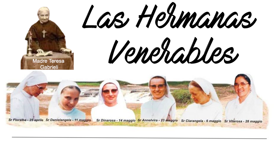 En el banner, en la parte alta del lado izquierdo se puede apreciar a la Venerable Madre Teresa Gabrieli, cofundadora y primera consagrada de las Hermanas de los Pobres. Abajo las seis hermanas Venerables fallecidas por el virus del Ébola en Kikwit - Africa en 1995